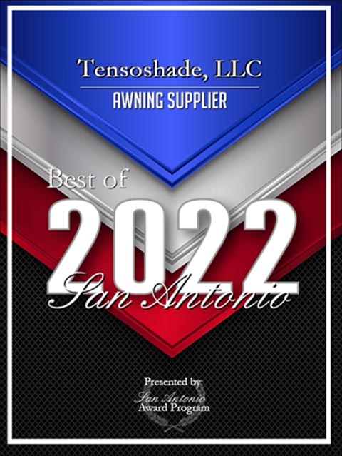 Tensoshade, LLC, Best Awning Supplier of 2022, San Antonio. Presented by San Antonio Award Program